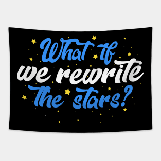 What if we rewrite the stars? Tapestry