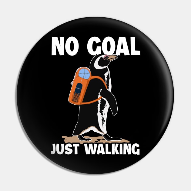 No Goal Just Walking Backpacking Outdoor Wander Hiker Hiking Pin by Melinas Dragonpets