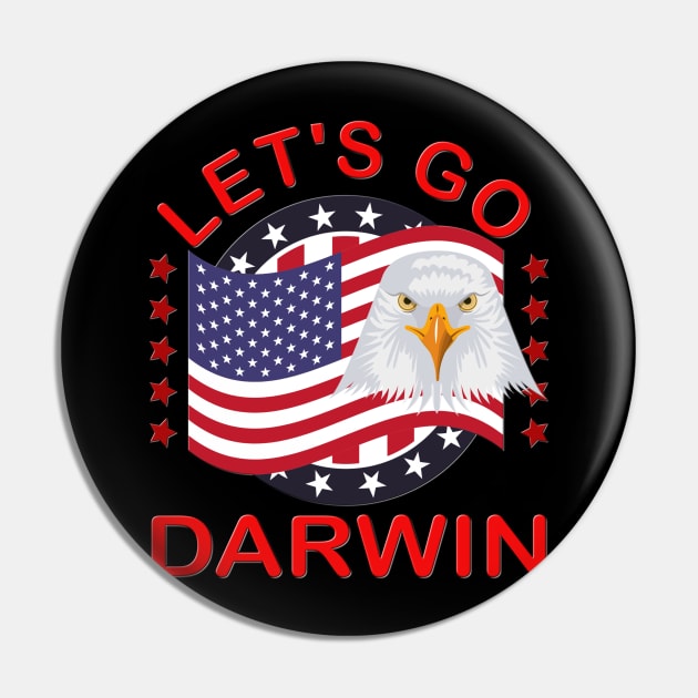 Let's Go Darwin Shirt, Happy 4th Of July, Let's Go Darwin T-Shirt, Funny Gift, American Flag, Patriotic, American Eagle, Stars And Stripes Pin by DESIGN SPOTLIGHT