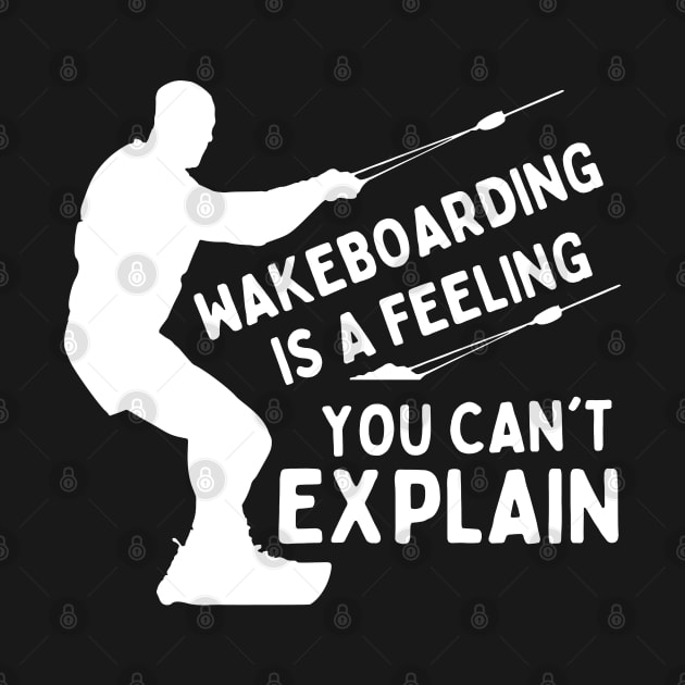 Wakeboarding Surfing Is A Feeling You Can't Explain by Mochabonk