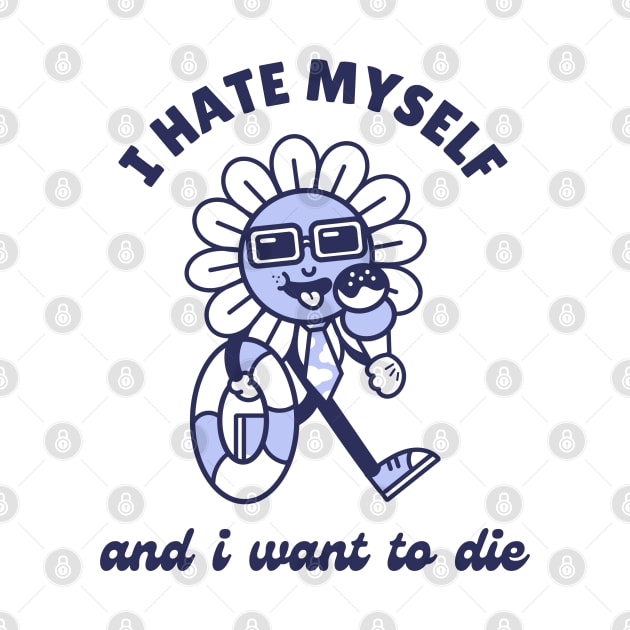 I Hate Myself and I want to die by dudelinart