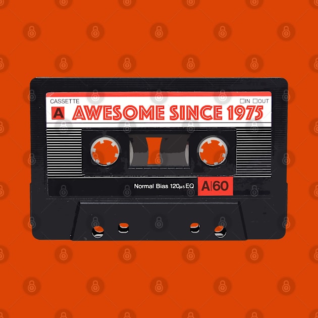 Classic Cassette Tape Mixtape - Awesome Since 1975 Birthday Gift by DankFutura