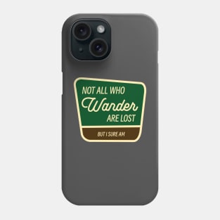 Not All Who Wander Are Lost Vintage National Park Phone Case