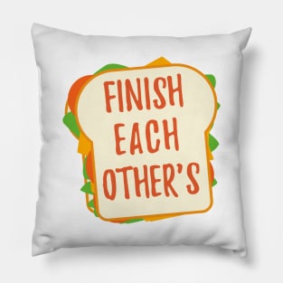 Finish Each Other's Sandwiches Shirt Pillow