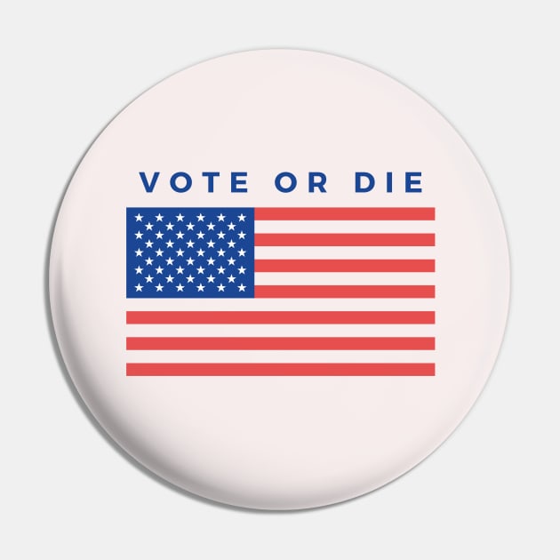 Vote or die Pin by qrotero