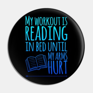 My workout is reading in bed until my arms hurt Pin