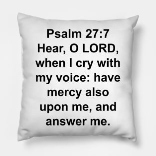 Psalm 27:7 King James Version (KJV) Bible Verse Typography Pillow