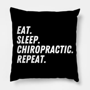 Eat Sleep Chiropractic Repeat Pillow