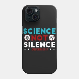 Science NOT Silence California Phone Case