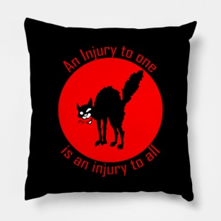 An Injury to One is an Injury Pillow