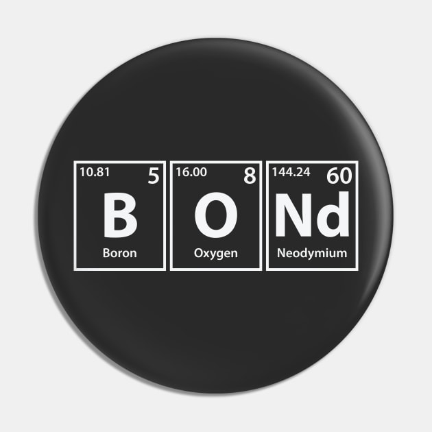 Bond (B-O-Nd) Periodic Elements Spelling Pin by cerebrands