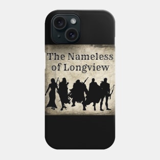 Nameless of Longview Phone Case