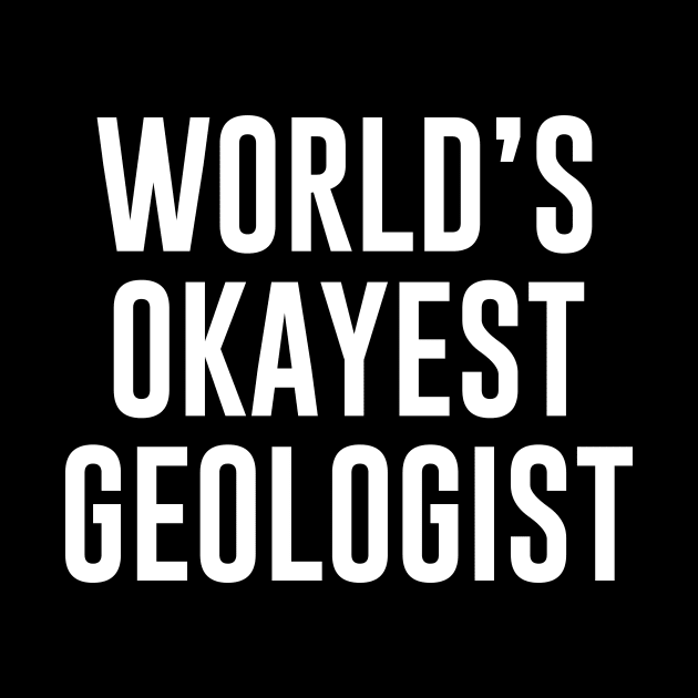 World's Okayest Geologist by sunima