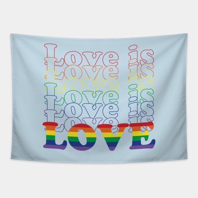 Love is Love is Love is Love Tapestry by juniperandspruce