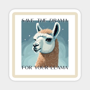 Save the Drama for your LLAMA! Magnet