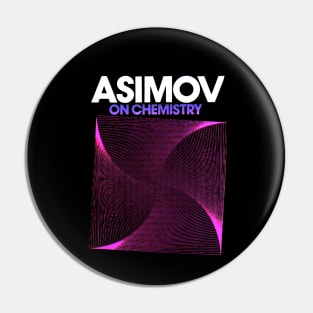 Asimov - Chemistry Pin