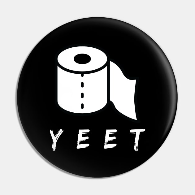 Yeet - Toilet Paper Roll - Funny Pin by edwardechoblue