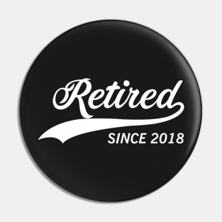 RETIRED SINCE 2018 gift ideas for family Pin