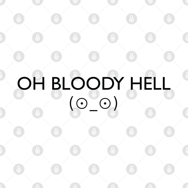 Oh bloody hell - black by Blacklinesw9