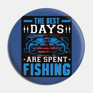 The best days are spent fishing Pin