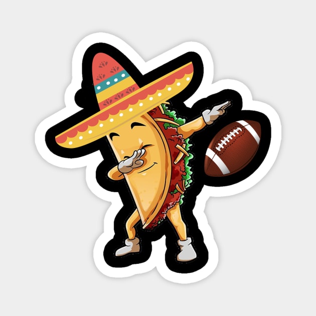 Dabbing football taco dab Magnet by Antoniusvermeu