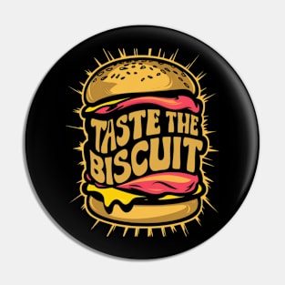 Taste the biscuit funny burger Pin