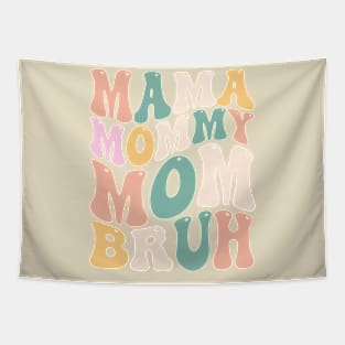 MAMA MOMMY MOM BRUH Tapestry