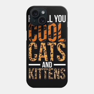 Cool Cats & Kittens (V. 2) Phone Case