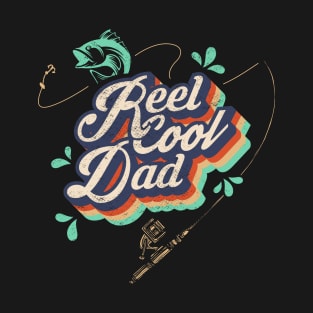 Reel Cool Dad Fishing Tshirt T-Shirt