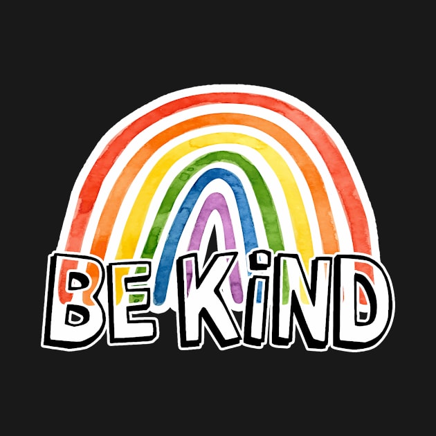 Be Kind - Kindness Matters - Choose Kindness - Rainbow Love Inspirational by originalsusie