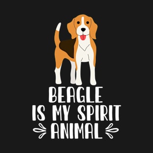 Beagle is My Spirit Animal T-Shirt
