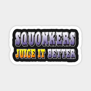 Ω VAPE  | Squonkers Juice it Better Magnet