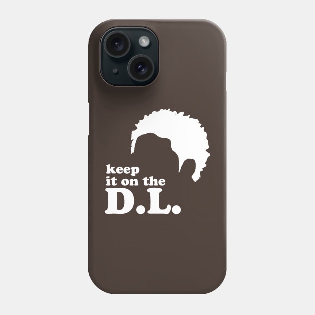 Keep it on the DL Phone Case by nickbuccelli