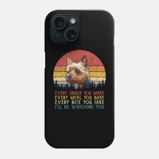 Vintage Every Snack You Make Every Meal You Bake Silky Terrier Phone Case