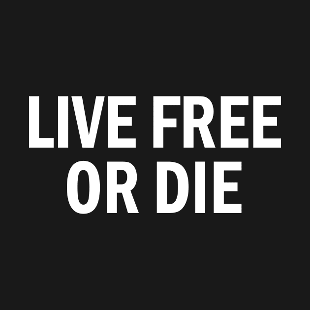 LIVE FREE OR DIE DONALD TRUMP by l designs