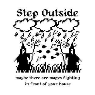 Step Outside, Mage Fight T-Shirt