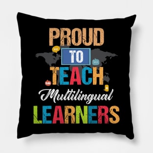 Pround To Teach Mulitilingual Learners Pillow