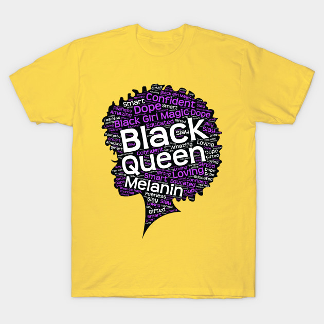 Black Melanin Queen Afro Black Queen T Shirt Teepublic
