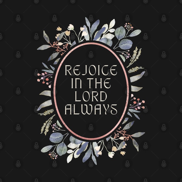 Rejoice in the Lord always. by Seeds of Authority