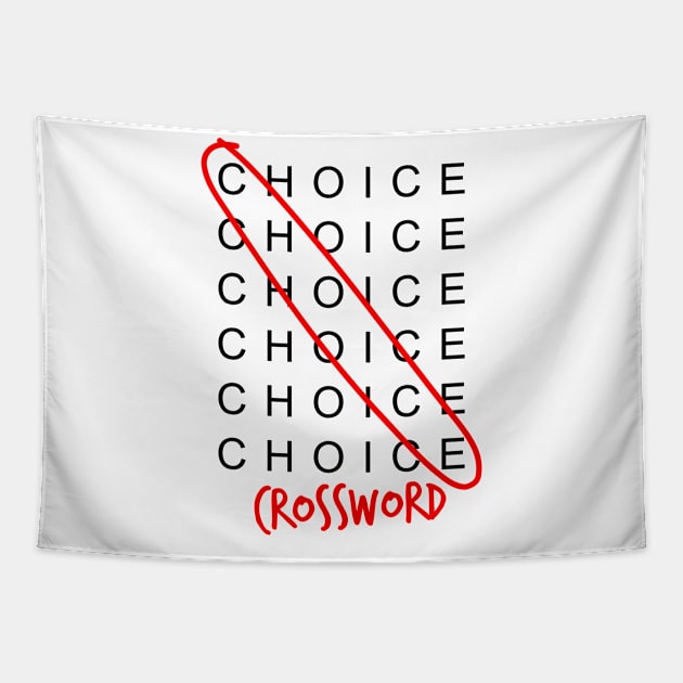 CHOICE CROSSWORD Tapestry by smilingnoodles