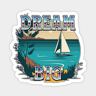 Dream Big Magnet