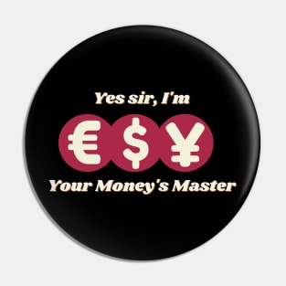 Yes sir, I'm your money's master bossy design with different red currencies Pin