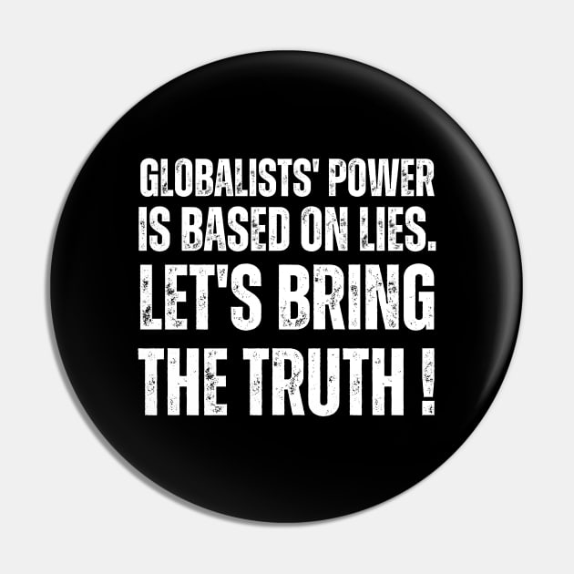 Globalists' power is based on lies.  let's bring the truth Pin by la chataigne qui vole ⭐⭐⭐⭐⭐