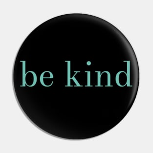 be kind Pin