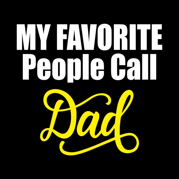 my favorite people call dad by FatTize