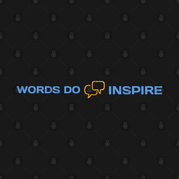 Words Do Inspire by Inspire & Motivate