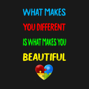 What Make You Different Is What Makes You Beautiful Autism T-Shirt