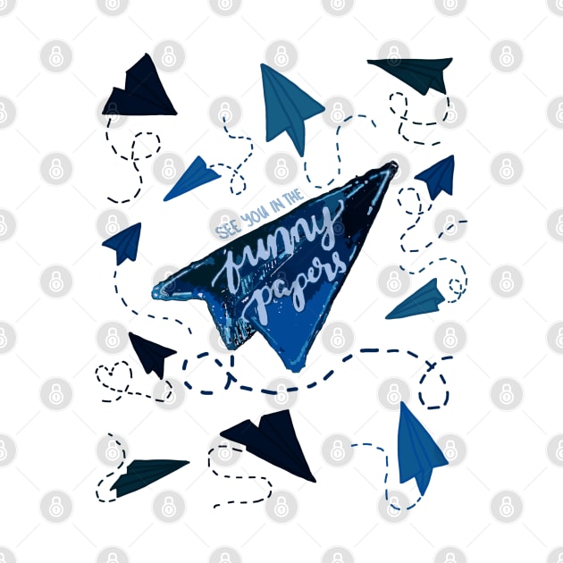 BLUE PAPER AIRPLANES | SEE YOU IN THE FUNNY PAPERS by ulricartistic