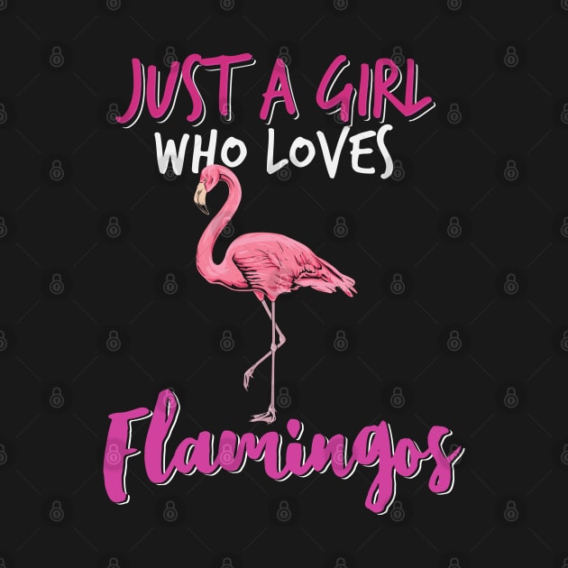 Just a girl who loves flamingos by Shirtbubble