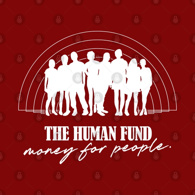 The Human Fund / Money For People by DankFutura